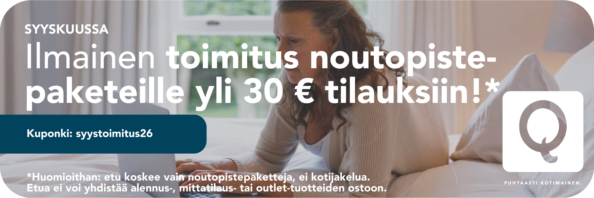 Syyskuun 2026 tarjous; noutopistepakettitoimitus veloituksetta yli 30 euron tilauksiin.